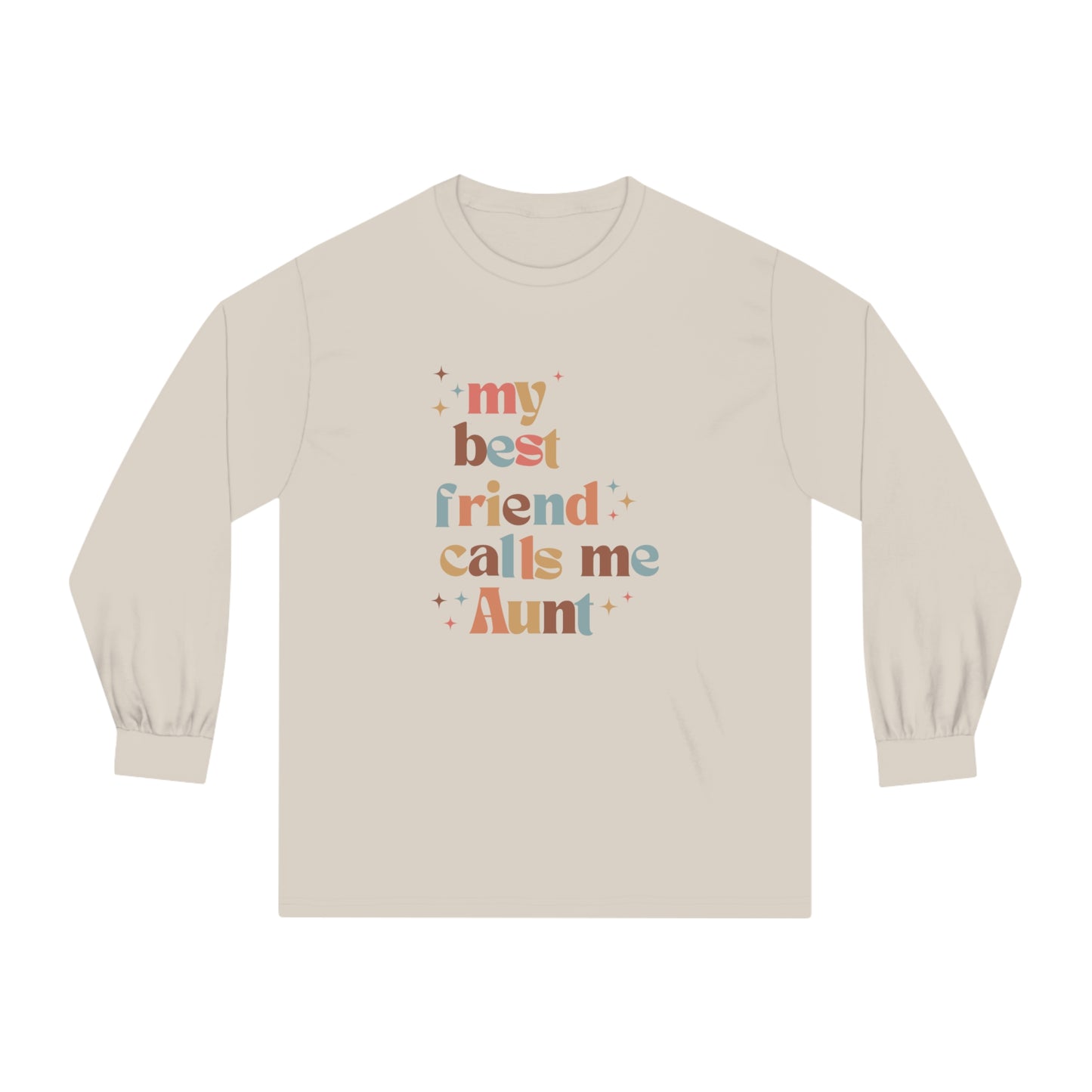 My best friend calls me Aunt colorful retro Unisex Classic Long Sleeve T-Shirt