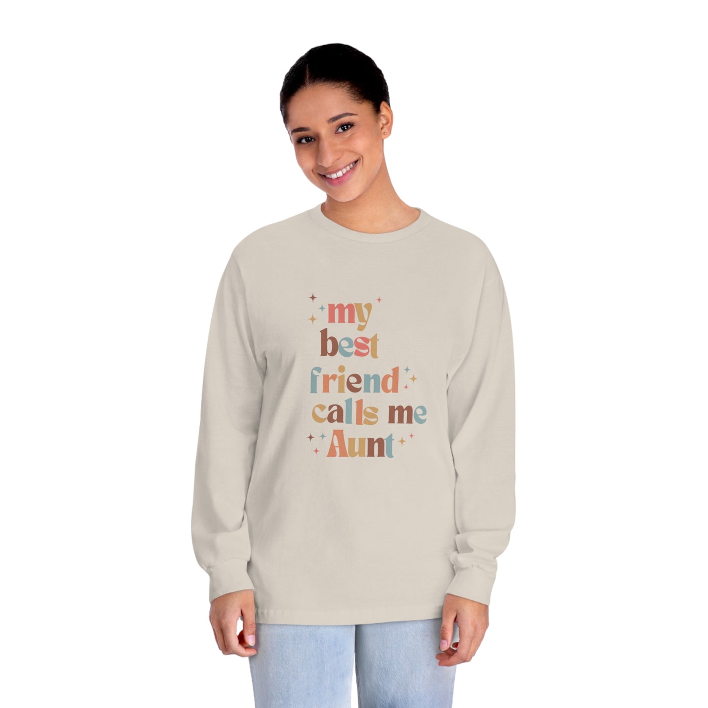 My best friend calls me Aunt colorful retro Unisex Classic Long Sleeve T-Shirt