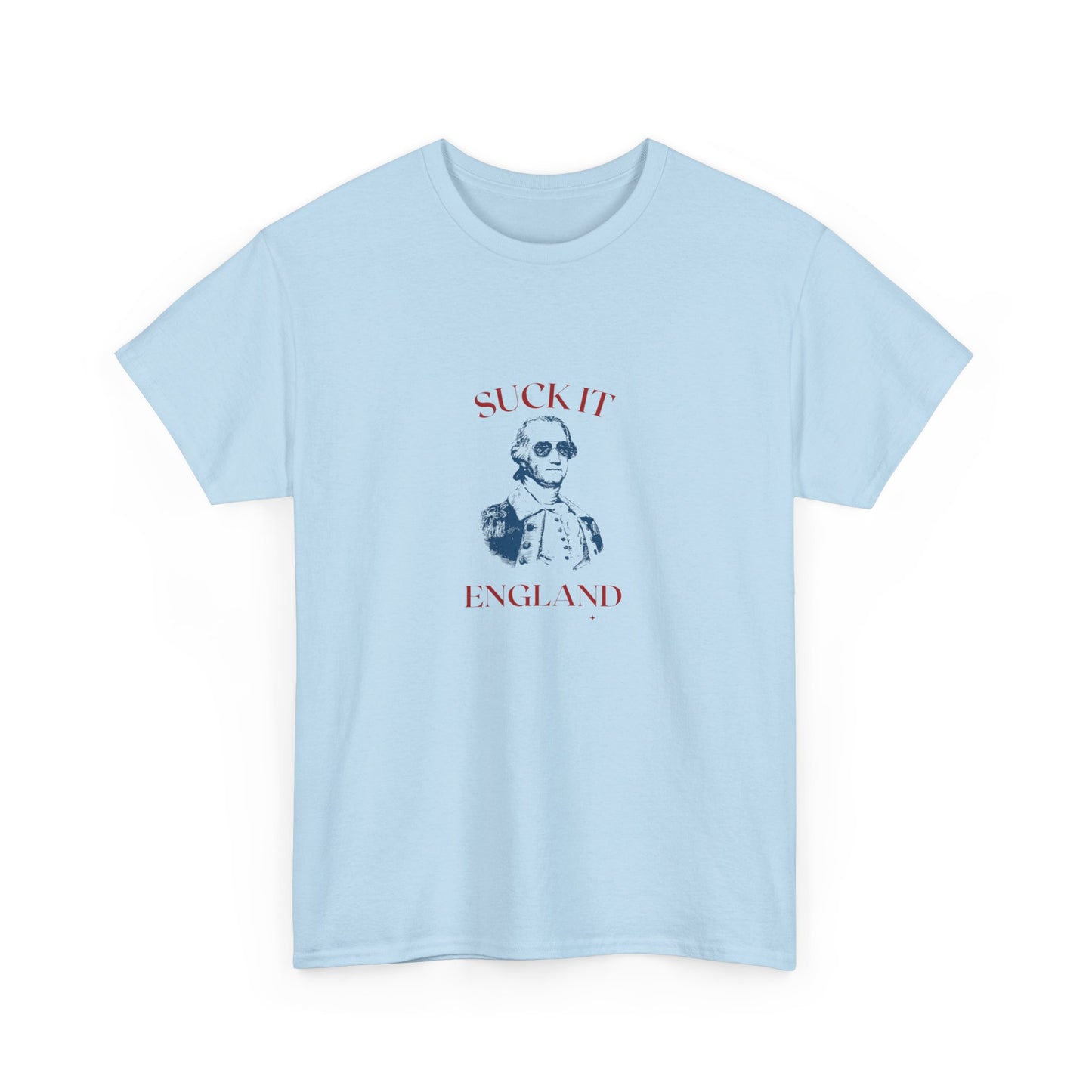 Suck it england 4th of july funny patriotic Unisex Heavy Cotton Tee