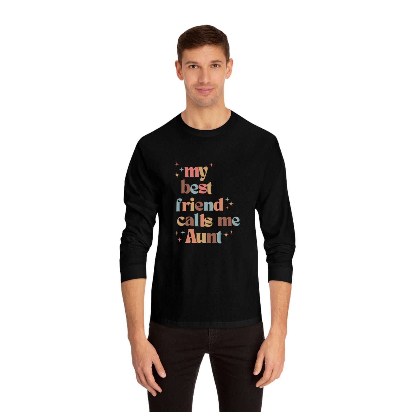 My best friend calls me Aunt colorful retro Unisex Classic Long Sleeve T-Shirt