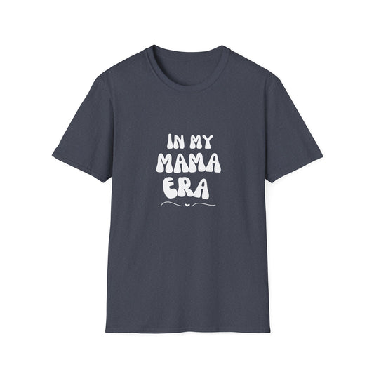 In my mama era Unisex Softstyle T-Shirt