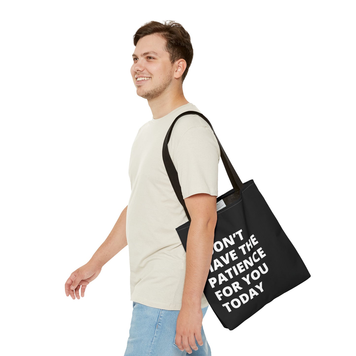 I don't have the patience for you today fun quote Tote Bag (AOP)