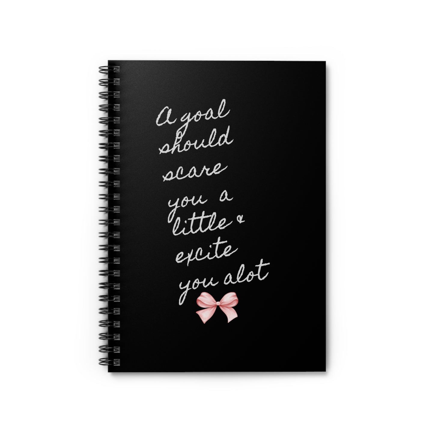 A goal should scare you a little and excite you alot coquette girly journal Spiral Notebook - Ruled Line