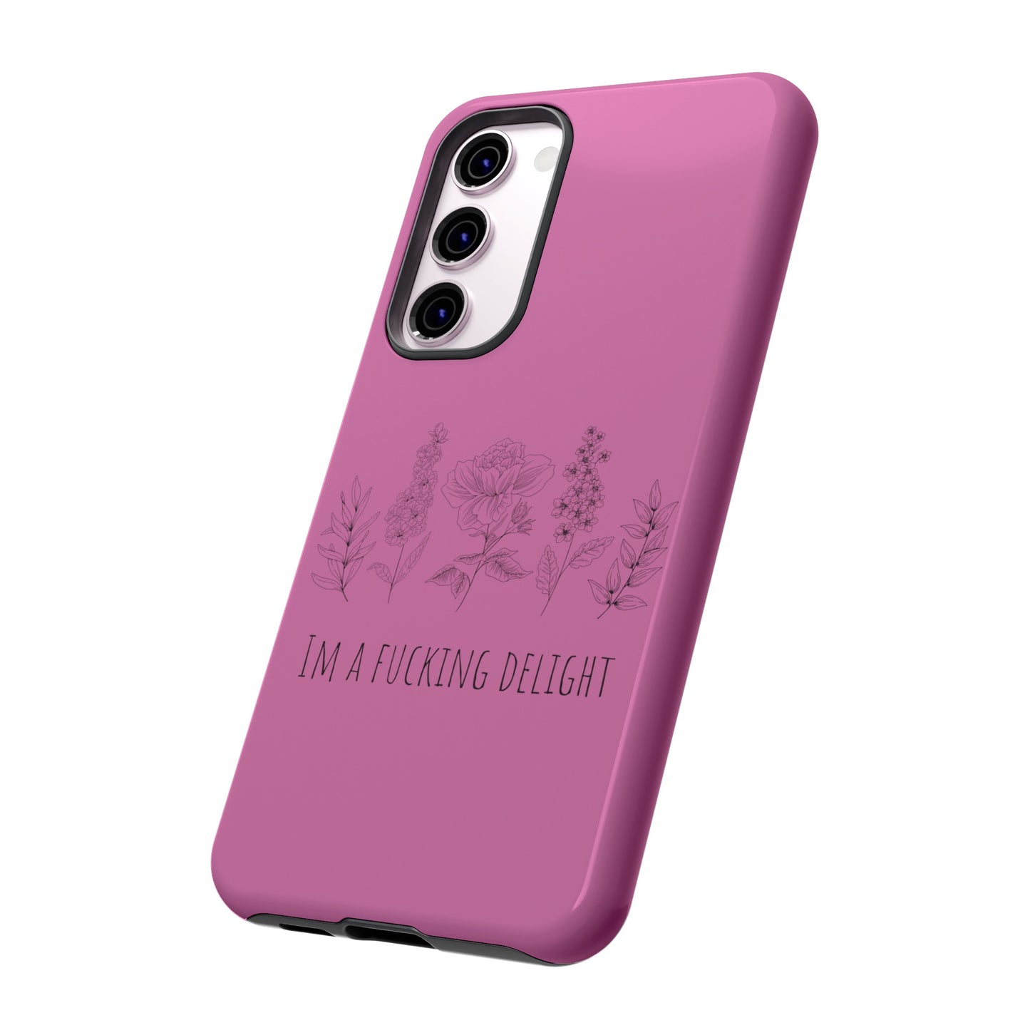 Pink Wildflower F*cking delight funny girly Samsung Tough Phone Cases