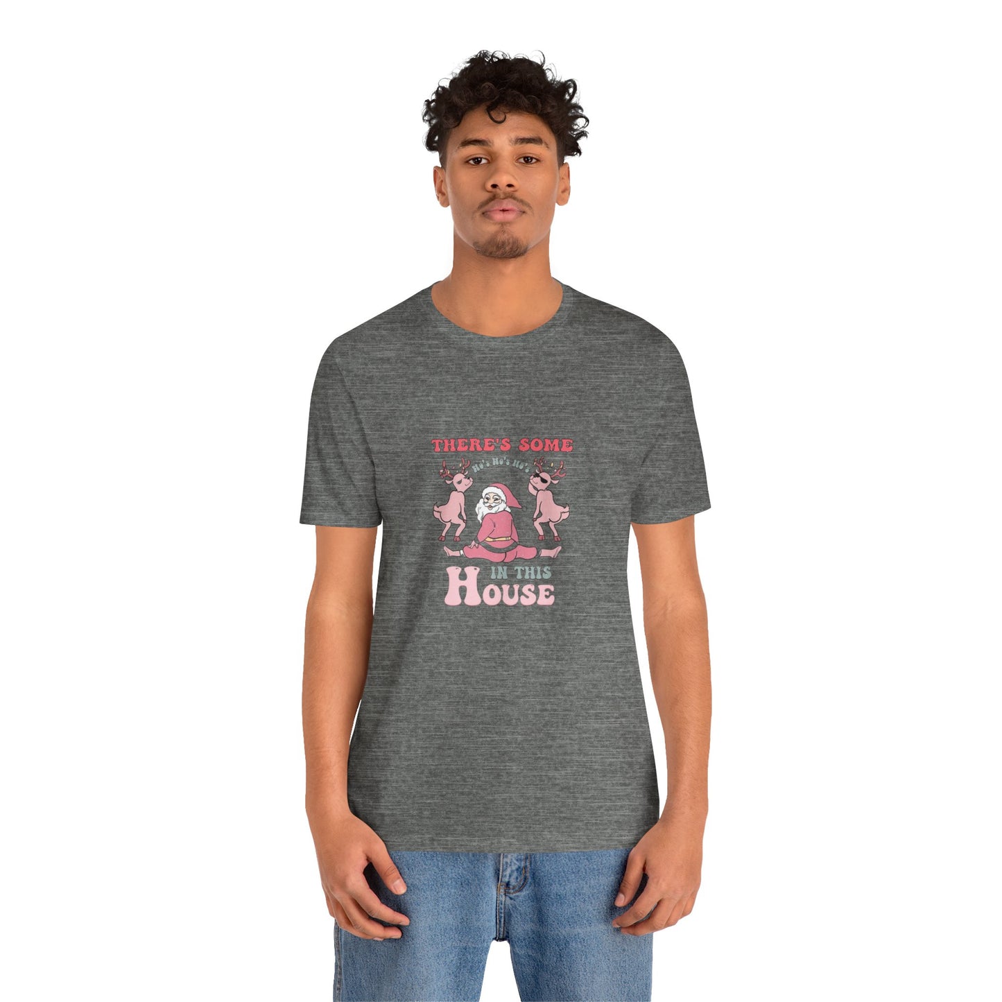 There is some ho's in this house, funny santa Christmas dancing, Unisex Jersey Short Sleeve Tee