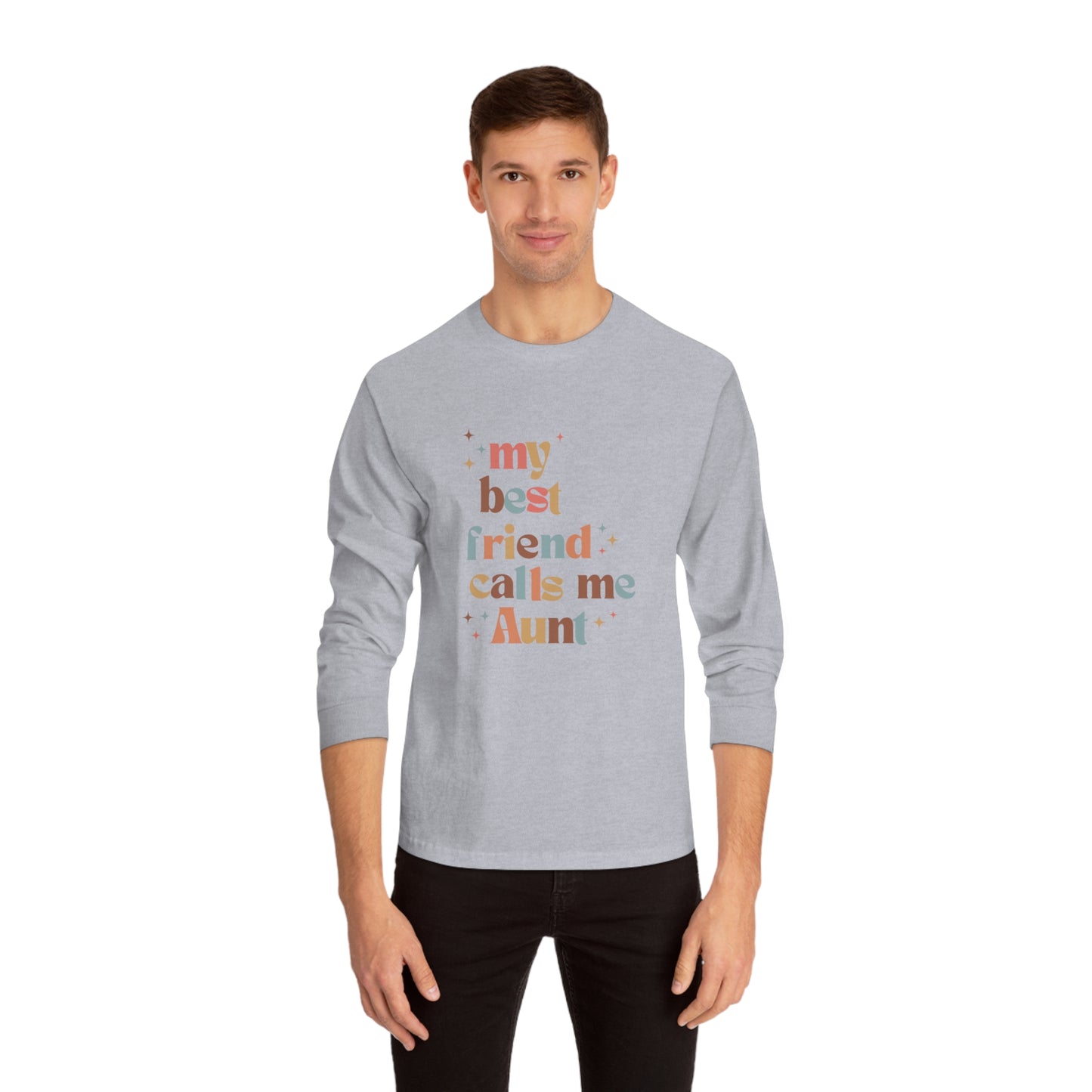 My best friend calls me Aunt colorful retro Unisex Classic Long Sleeve T-Shirt