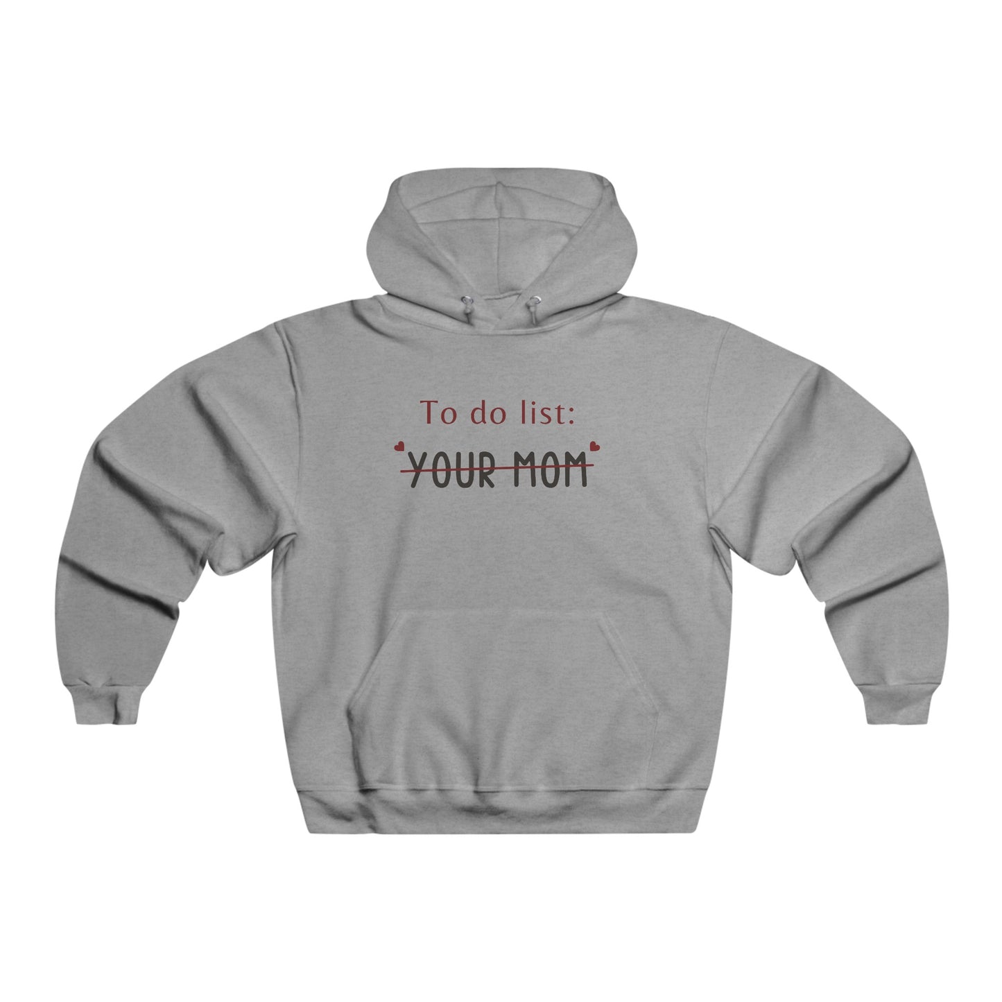 To do list your mom funny quote Men's NUBLEND® Hooded Sweatshirt