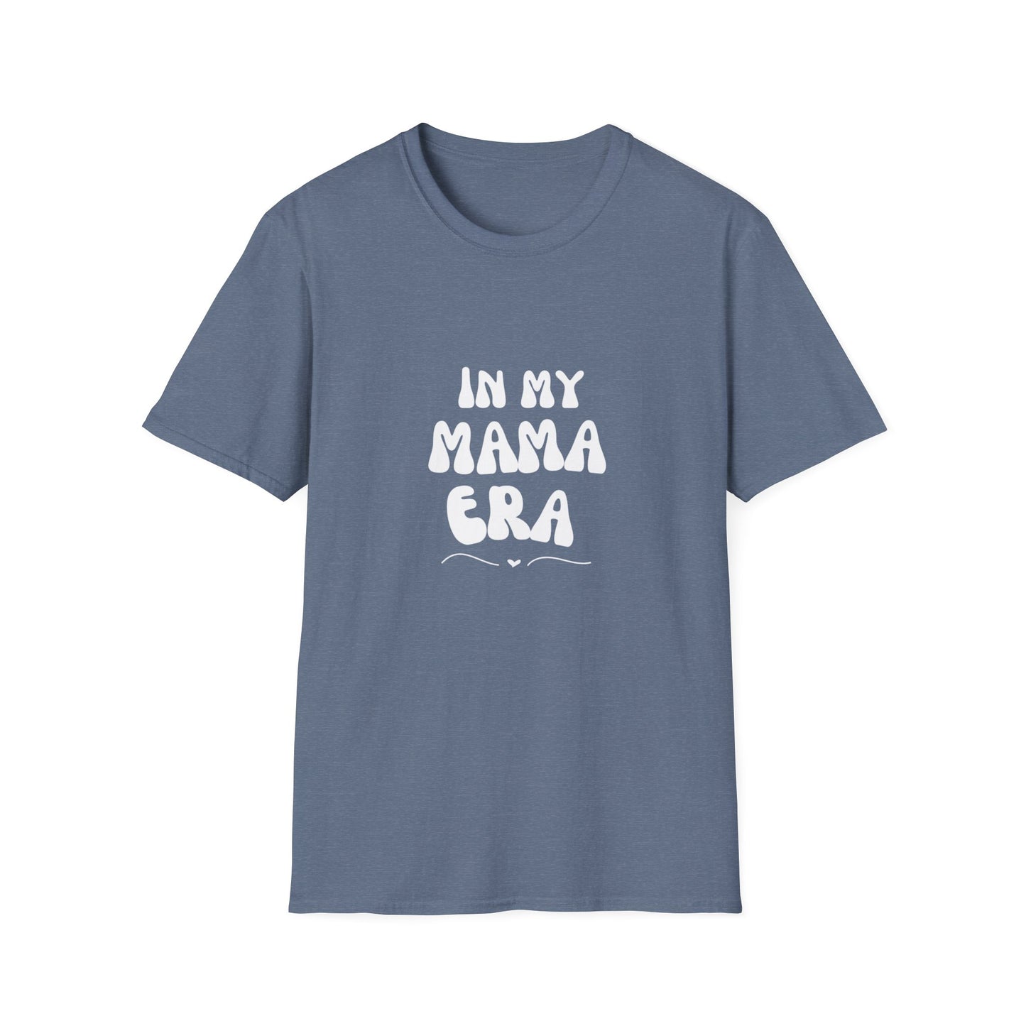 In my mama era Unisex Softstyle T-Shirt