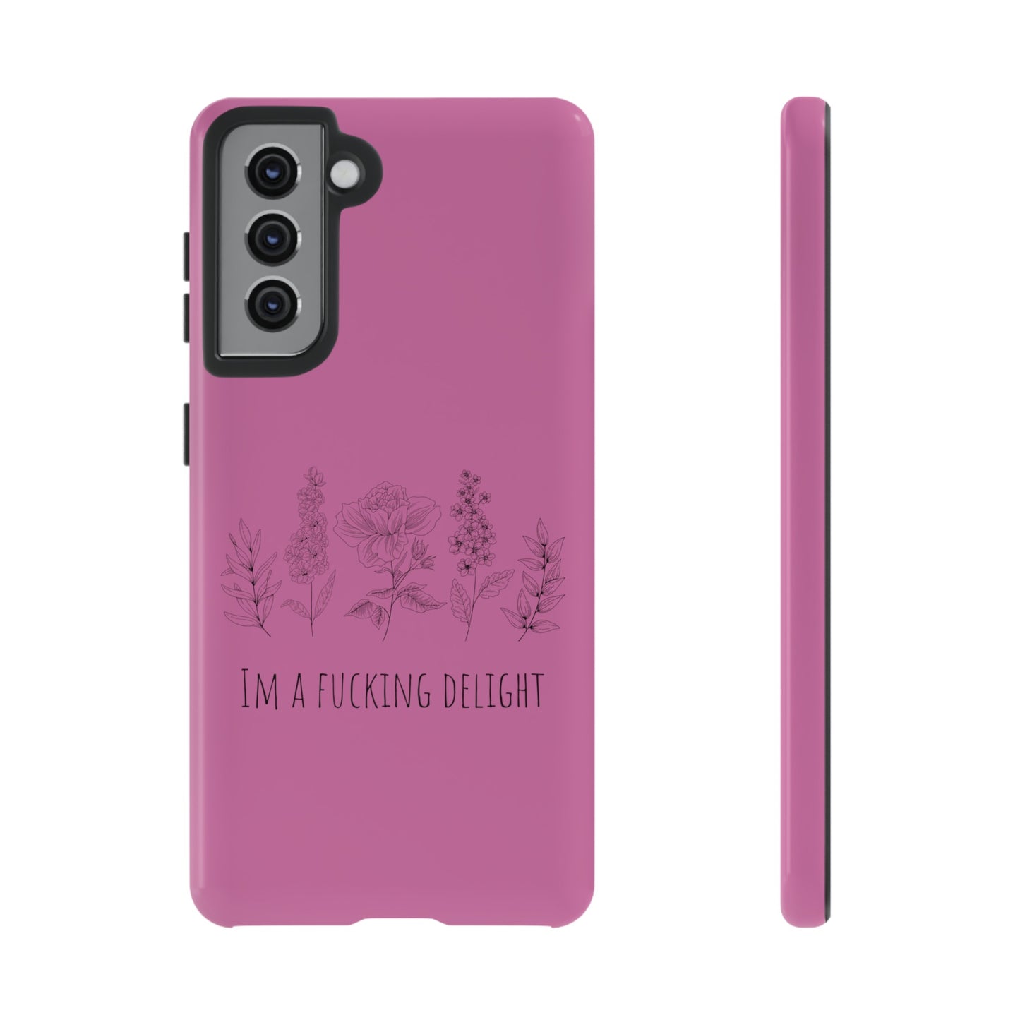 Pink Wildflower F*cking delight funny girly Samsung Tough Phone Cases