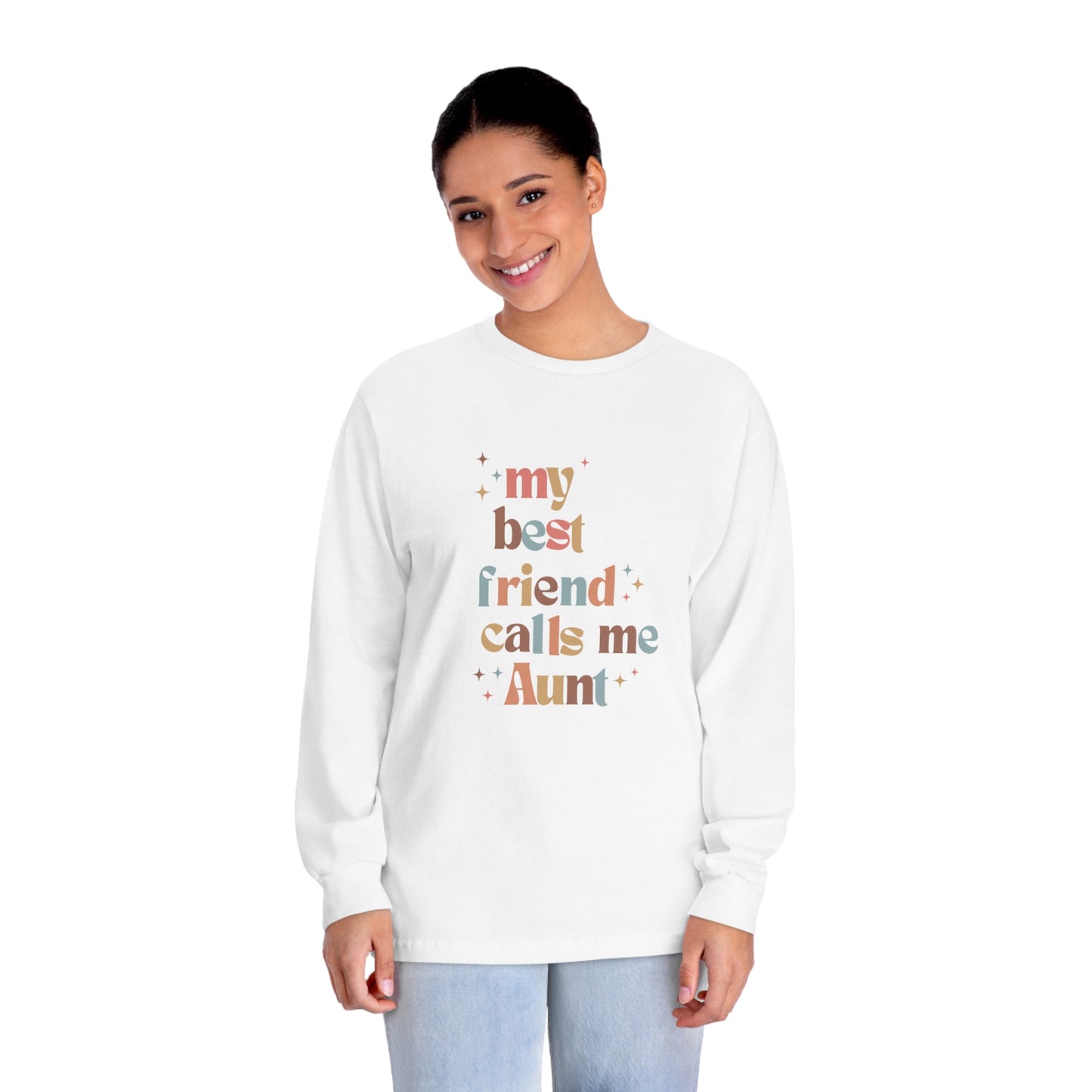 My best friend calls me Aunt colorful retro Unisex Classic Long Sleeve T-Shirt