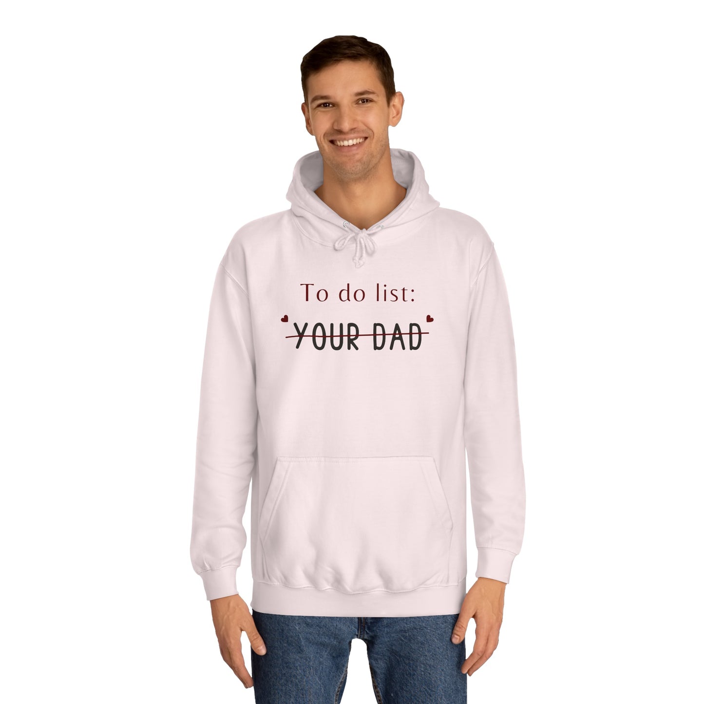 To do list your dad funny quote Unisex College Hoodie