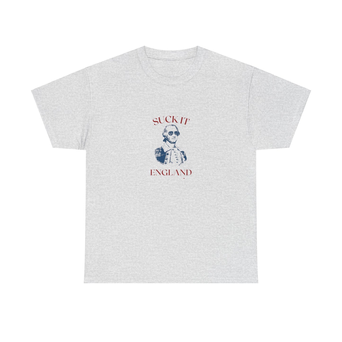 Suck it england 4th of july funny patriotic Unisex Heavy Cotton Tee