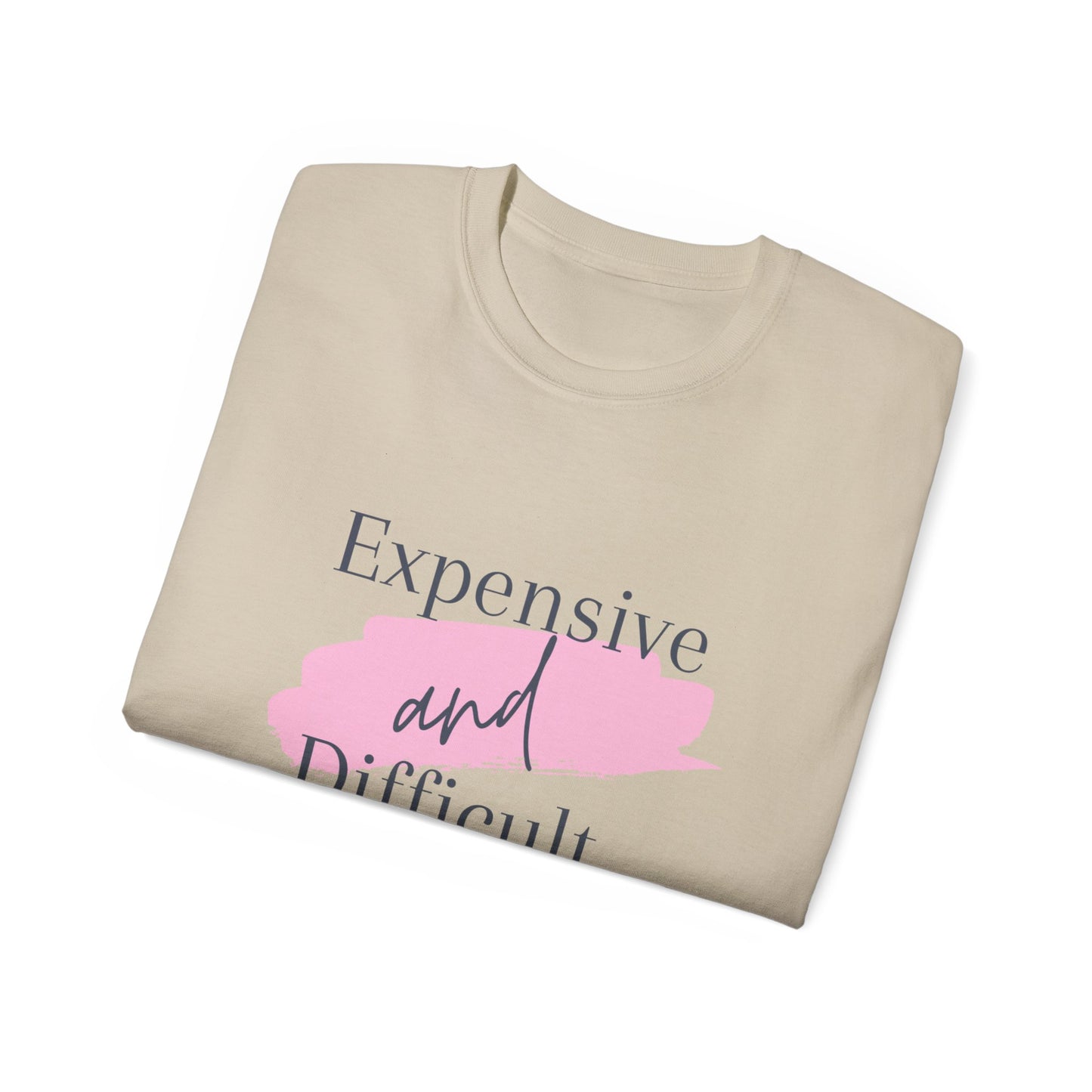 Expensive and difficult Unisex Ultra Cotton Tee