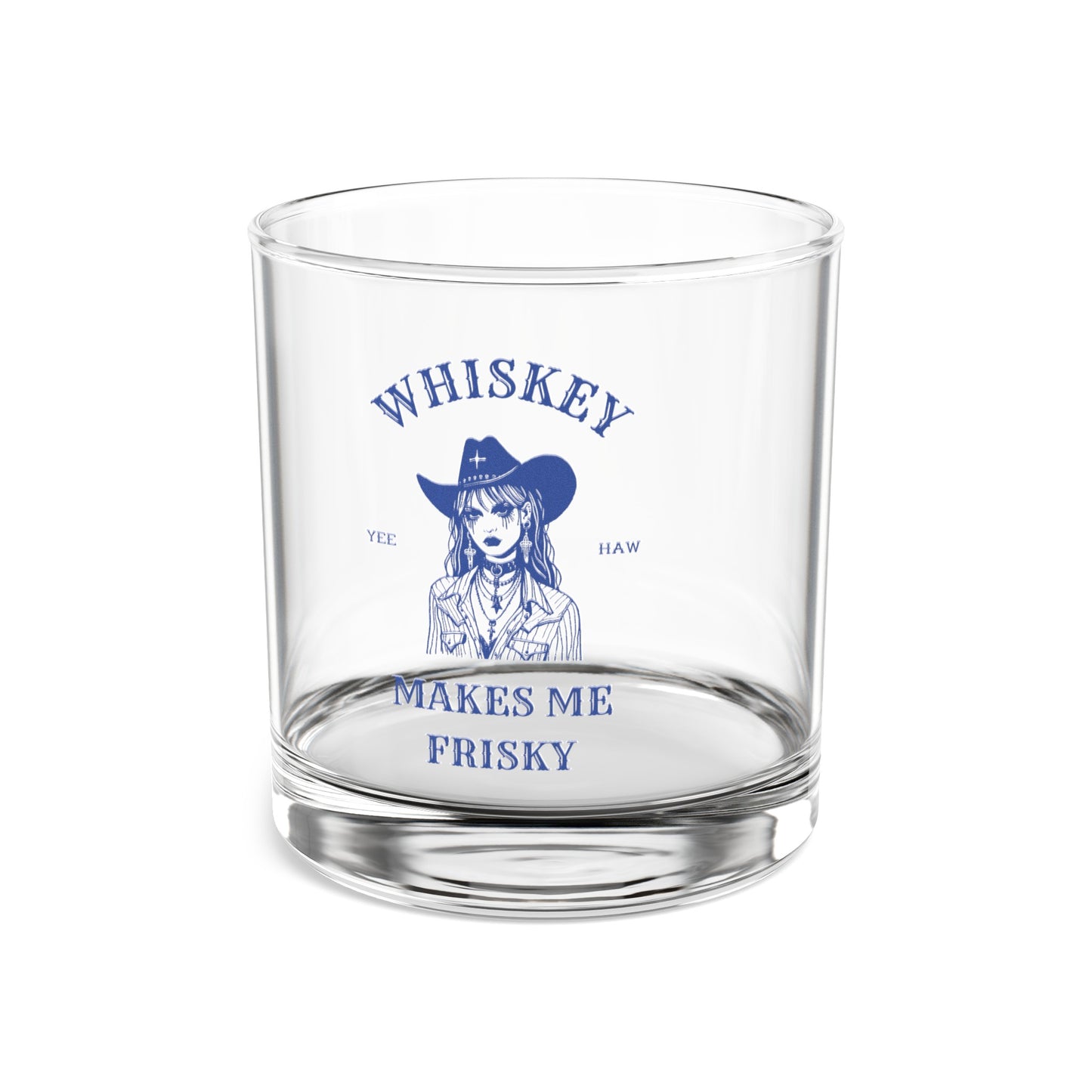 Whiskey makes me frisky cowgirl Rocks Glass, 10oz